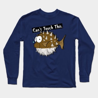 Can't Touch This. Long Sleeve T-Shirt